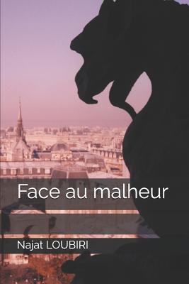 face au malheur - Najat Loubiri