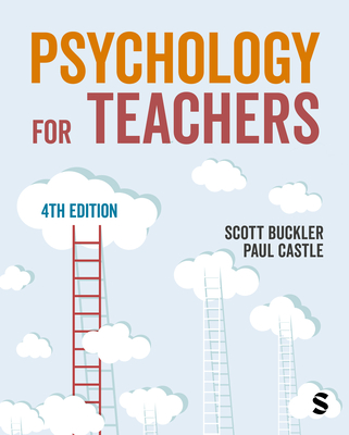 Psychology for Teachers (Fourth Edition) - Scott Buckler