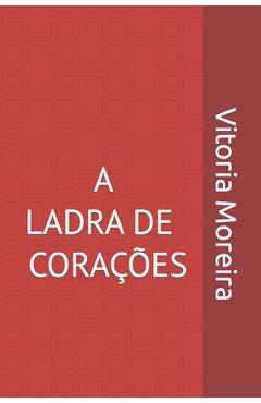 Poza produsului A ladra de Corações - Vitoria Moreira
