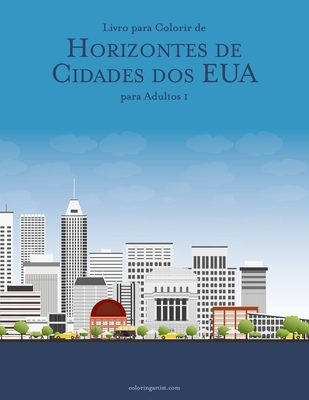 Livro para Colorir de Horizontes de Cidades dos EUA para Adultos 1 - Nick Snels