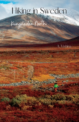 Hiking in Sweden. Kungsleden North - Alena Vishina