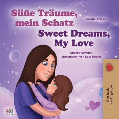 Sweet Dreams, My Love (German English Bilingual Children's Book) - Shelley Admont
