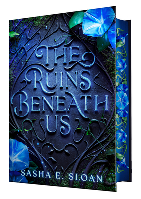 The Ruins Beneath Us - Sasha E. Sloan