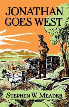 Coperta cărții 'Jonathan Goes West - Stephen W. Meader'