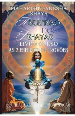 Poza produsului Ascensão dos Ishayas -O poder da Unificação: Curso de 7 esferas (Tres Trovões) - Maharishi Ganesha Ishaya