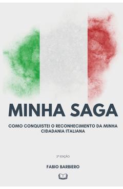 Poza produsului A Minha Saga: Como conquistei o reconhecimento da minha cidadania italiana - Fabio Barbiero
