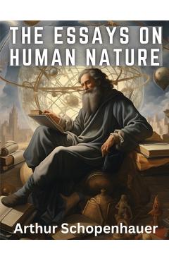 Coperta cărții 'The Essays On Human Nature -'
