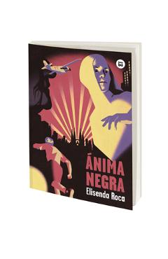 Coperta cărții 'Ánima Negra / Black Anima: Volume 51 - Elisenda Roca'