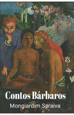 Coperta cărții 'Contos Bárbaros - Mongiardim Saraiva'