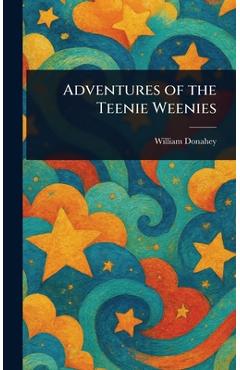 Coperta cărții 'Adventures of the Teenie Weenies - William Donahey'