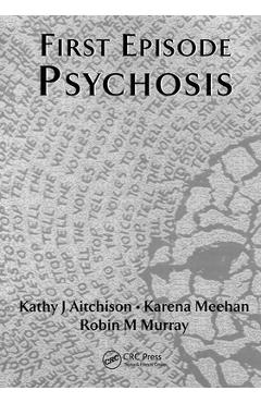 Coperta cărții 'First Episode Psychosis - Katherine J. Aitchison'