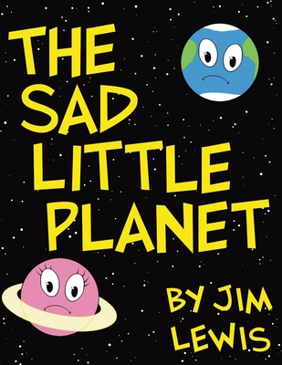 The Sad Little Planet - Jim Lewis