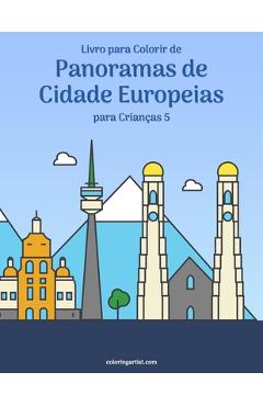 Coperta cărții 'Livro para Colorir de Panoramas de Cidade Europeias para Crianças 5 - Nick Snels'