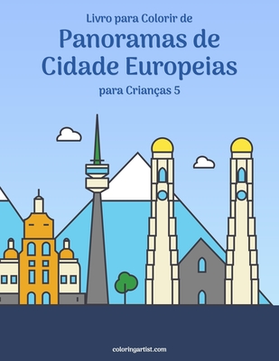 Livro para Colorir de Panoramas de Cidade Europeias para Crianças 5 - Nick Snels