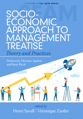 Socio-Economic Approach to Management Treatise: Theory and Practices - Henri Savall
