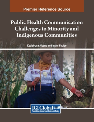 Public Health Communication Challenges to Minority and Indigenous Communities - Kealeboga Aiseng