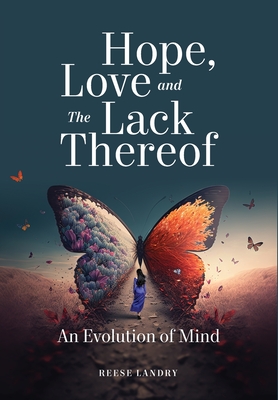 Hope Love and the Lack Thereof - Reese Landry