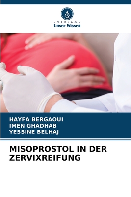 Misoprostol in Der Zervixreifung - Hayfa Bergaoui