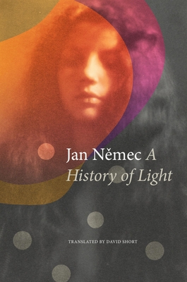 A History of Light - Jan Nemec