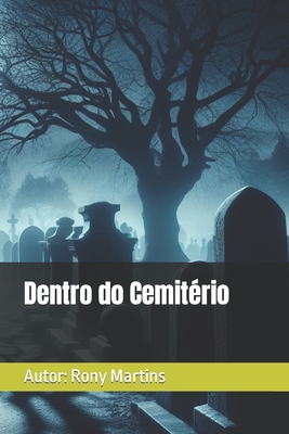Dentro do Cemitério - Rony Martins