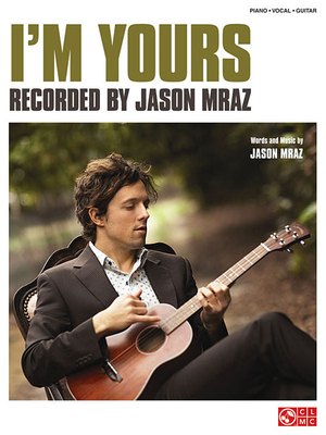 I'm Yours - Jason Mraz