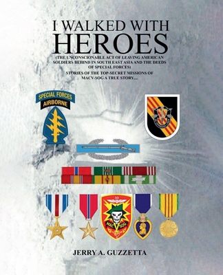 Coperta cărții 'I Walked With Heroes - Jerry A. Guzzetta'