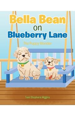 Poza produsului Bella Bean on Blueberry Lane: The Puppy Wonder - Terri Stephens-higgins