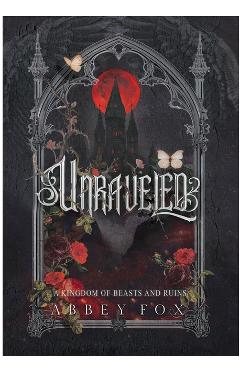 Coperta cărții 'Unraveled: A Gothic Fantasy Romance - Abbey Fox'