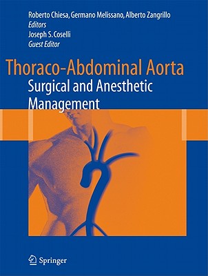 Thoraco-Abdominal Aorta: Surgical and Anesthetic Management - Roberto Chiesa