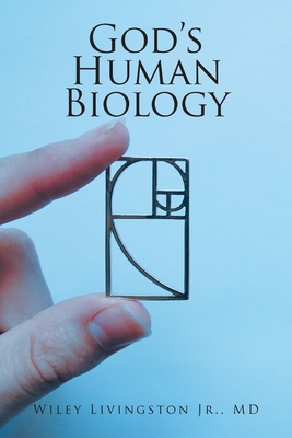 God's Human Biology - Wiley Livingston
