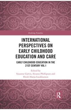 Coperta cărții 'International Perspectives on Early Childhood Education and Care: Early Childhood Education in the 21st Century Vol I -'