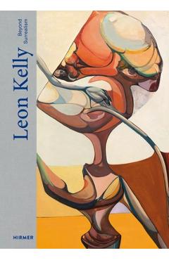 Poza produsului Leon Kelly: Beyond Surrealism - Uwe Jourdan