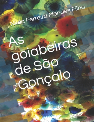 As goiabeiras de São Gonçalo - Nilda Ferreira Mendes Filha