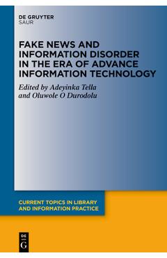 Coperta cărții 'Fake News and Information Disorder in the Era of Advance Information Technology - Adeyinka Tella'