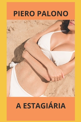 A estagiária: De recatada a... - Piero Palono