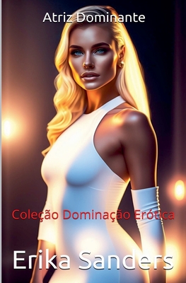 Atriz Dominante - Erika Sanders