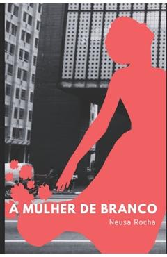 Poza produsului A Mulher de Branco: Lenda Urbana - Angela Tricot