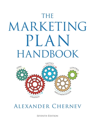 The Marketing Plan Handbook, 7th Edition - Alexander Chernev