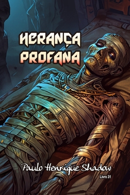 Herança Profana - Paulo Henrique Shadow