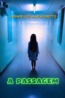A passagem - Ladimir Luiz Marchioretto