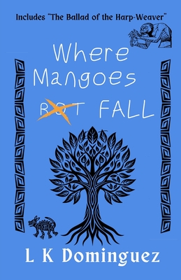 Where mangoes fall - L. K. Dominguez