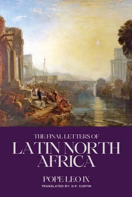 The Final Letters to Latin North Africa - 