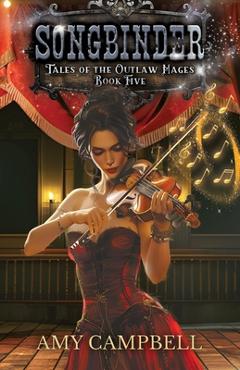 Coperta cărții 'Songbinder: A Western Fantasy Adventure - Amy Campbell'