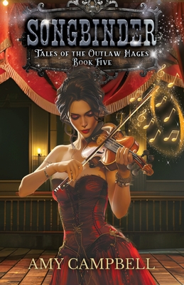 Songbinder: A Western Fantasy Adventure - Amy Campbell