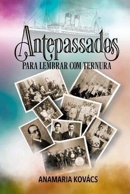 Antepassados - Kovács Anamaria