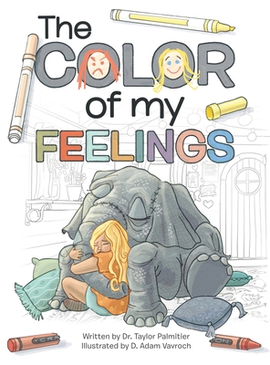 Coperta cărții 'The Color of My Feelings - Taylor Palmitier'