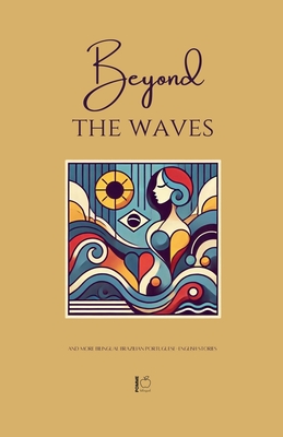Beyond the Waves And More Bilingual Brazilian Portuguese-English Stories - Pomme Bilingual