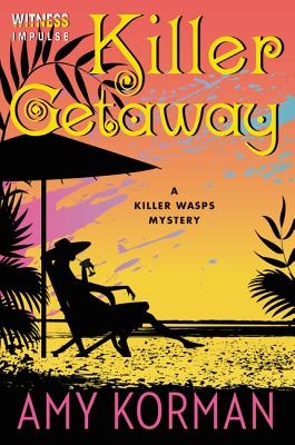 Killer Getaway: A Killer Wasps Mystery - Amy Korman