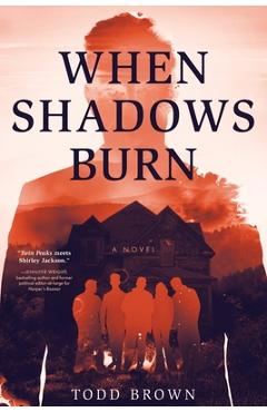 Coperta cărții 'When Shadows Burn - Todd Brown'