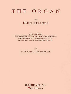 The Organ: Organ Technique - John Stainer